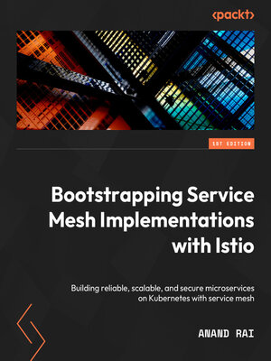 cover image of Bootstrapping Service Mesh Implementations with Istio